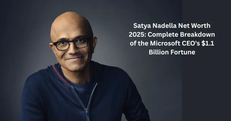 Satya Nadella Net Worth 2025: Complete Breakdown of the Microsoft CEO’s $1.1 Billion Fortune