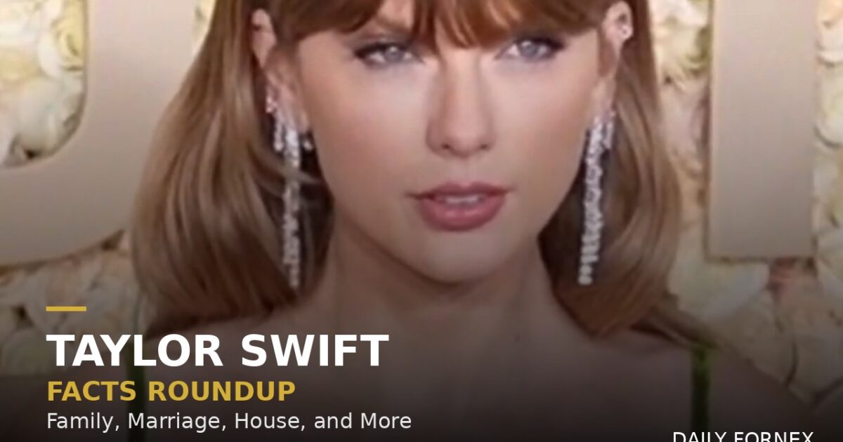 Taylor Swift Facts: Parents, Husband, House, and Everything Else You’re Searching