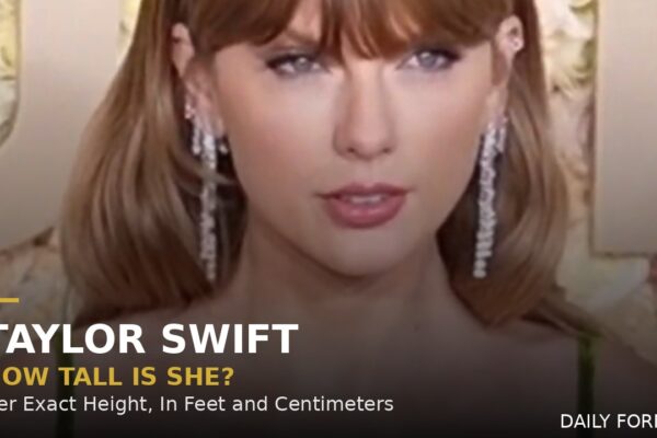 How Tall Is Taylor Swift? Her Real Height in Feet and Centimeters